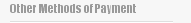 Other Methods of Payment